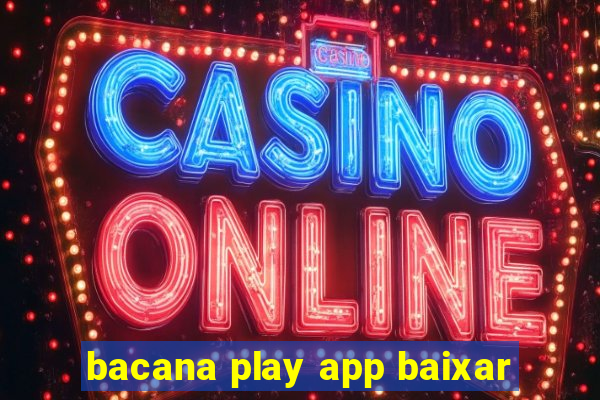 bacana play app baixar